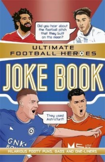 The Ultimate Football Heroes Joke Book (The No.1 football series) - Collect them all!