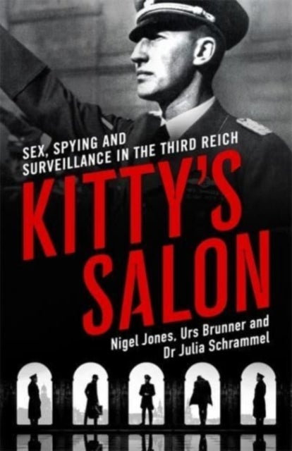 Kitty's Salon - Sex, Spying and Surveillance in the Third Reich