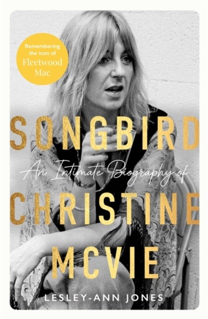 Songbird - An Intimate Biography of Christine McVie