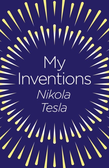 Bilde av My Inventions Av Nikola Tesla
