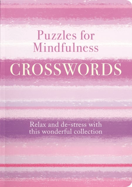 Puzzles for Mindfulness Crosswords - Find Peace and Calm with this Relaxing Collection