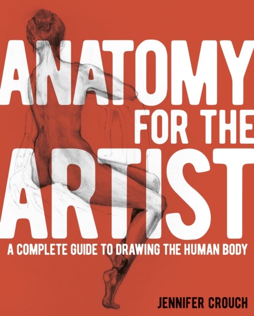 Bilde av Anatomy For The Artist Av Jennifer Crouch