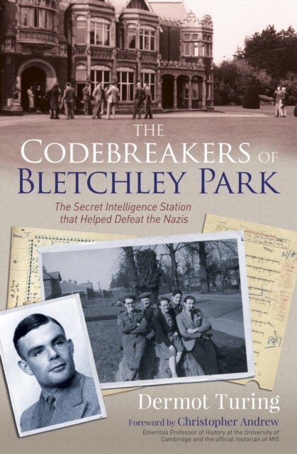 Bilde av The Codebreakers Of Bletchley Park Av Sir John Dermot Turing