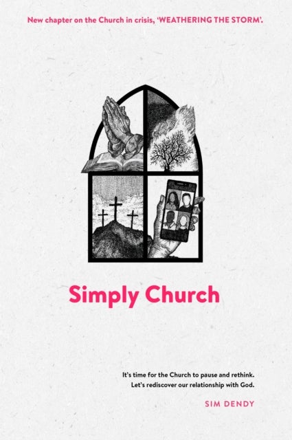 Simply Church (New Edition) - It's time for the church to pause and rethink. Let's rediscover our relationship with God.