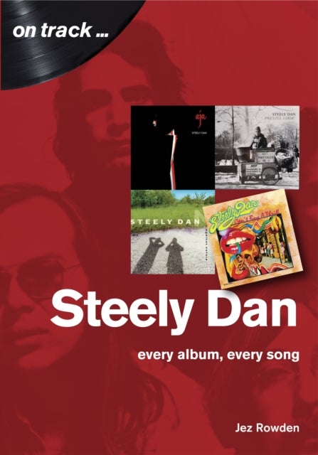 Bilde av Steely Dan: The Music Of Walter Becker &amp; Donald Fagen Av Jez Rowden