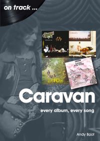 Bilde av Caravan: Every Album, Every Song Av Andy Boot