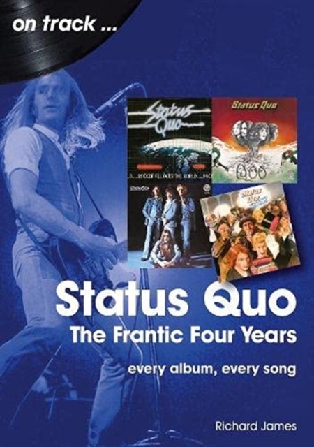 Status Quo On Track - The Frantic Four Years
