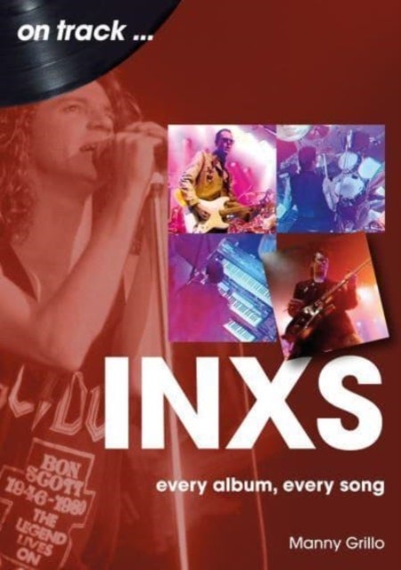 INXS On Track - Every Album, Every Song