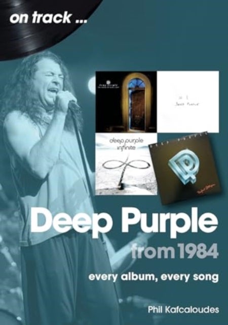 Deep Purple from 1984 On Track - Every Album, Every Song
