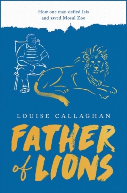 Bilde av Father Of Lions Av Callaghan Louise Callaghan
