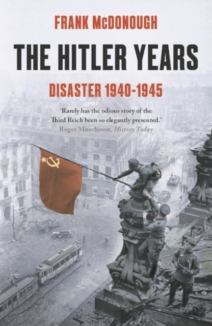 Bilde av The Hitler Years ~ Disaster 1940 - 1945 Av Dr Frank Mcdonough