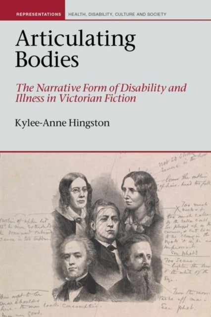 Articulating Bodies - The Narrative Form of Disability and Illness in Victorian Fiction
