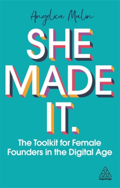She Made It - The Toolkit for Female Founders in the Digital Age