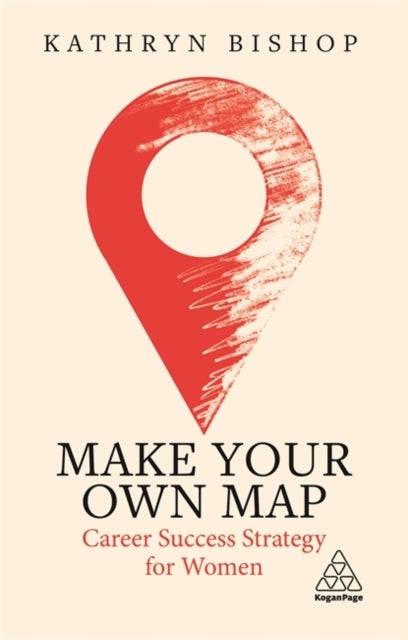 Make Your Own Map - Career Success Strategy for Women
