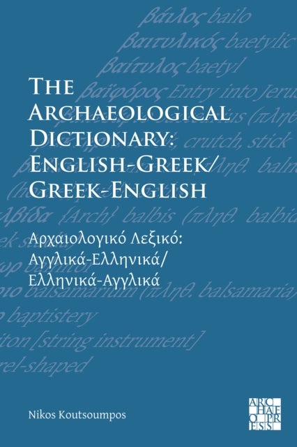Bilde av The Archaeological Dictionary: English-greek/greek-english Av Nikos Koutsoumpos