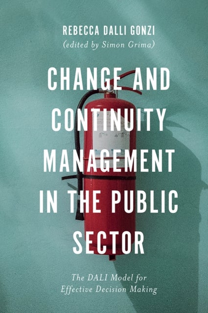 Bilde av Change And Continuity Management In The Public Sector Av Rebecca E. (university Of Malta Malta) Dalli Gonzi