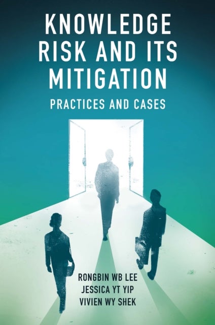 Knowledge Risk and its Mitigation - Practices and Cases