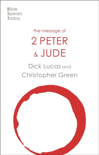 Bilde av The Message Of 2 Peter And Jude Av Dick Lucas