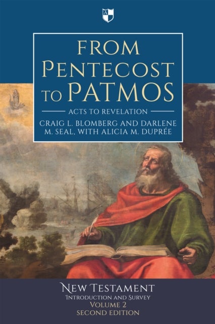 From Pentecost to Patmos - Acts To Revelation: An Introduction And Survey