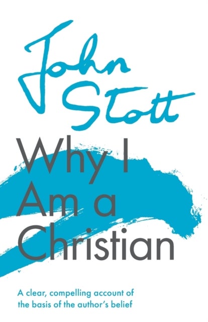 Bilde av Why I Am A Christian Av John (author) Stott