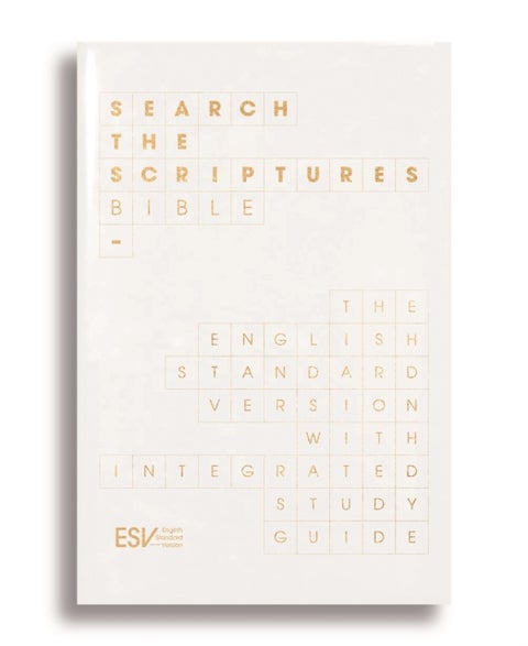ESV Search the Scriptures Bible - The English Standard Version Bible with integrated study guide