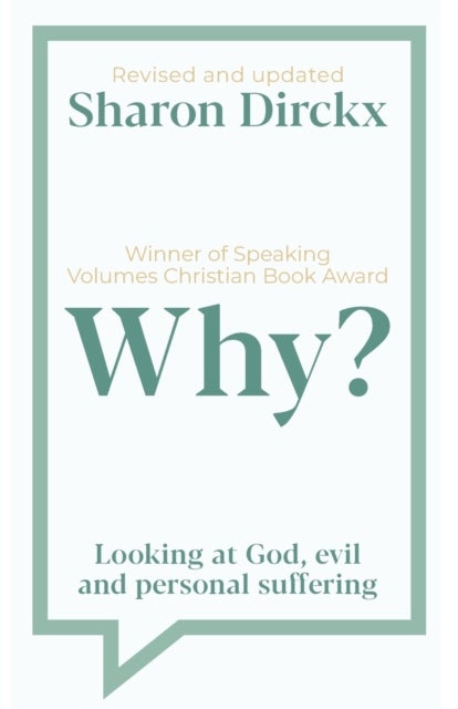 Why? - Looking at God, Evil & Personal Suffering