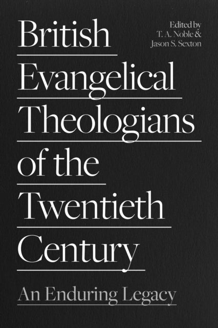Bilde av British Evangelical Theologians Of The Twentieth Century