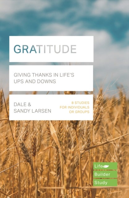 Bilde av Gratitude (lifebuilder Bible Study) Av Dale (author) Larsen, Sandy (author) Larsen