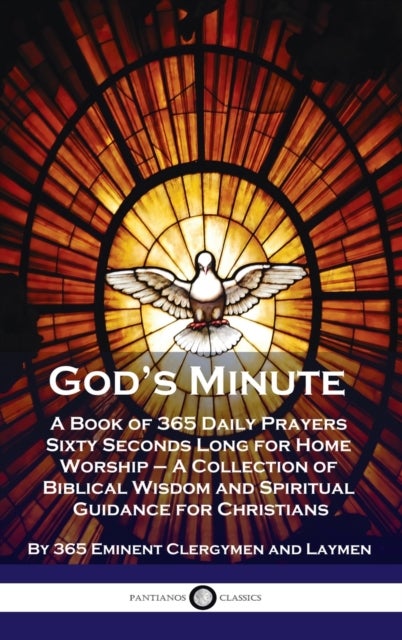 God's Minute - A Book of 365 Daily Prayers Sixty Seconds Long for Home Worship - A Collection of Biblical Wisdom an