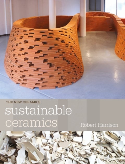 Sustainable Ceramics - A Practical Approach