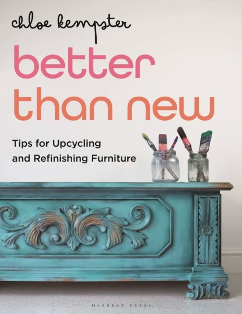 Better Than New - Tips for Upcycling and Refinishing Furniture