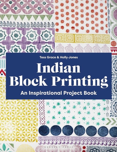 Indian Block Printing - An Inspirational Project Book