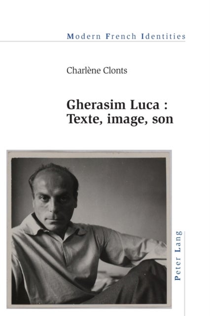 Gherasim Luca - texte, image, son
