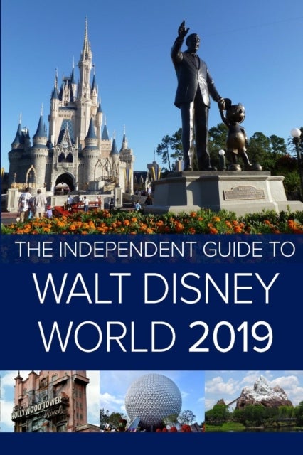 Bilde av The Independent Guide To Walt Disney World 2019 (travel Guide) Av G Costa