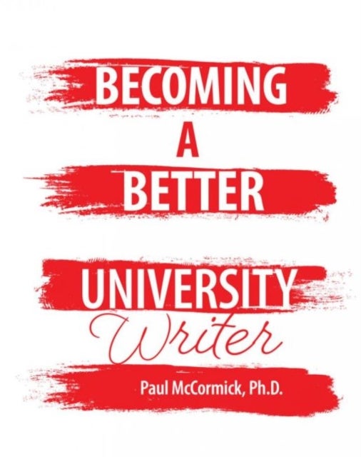 Bilde av Becoming A Better University Writer Av Paul Mccormick
