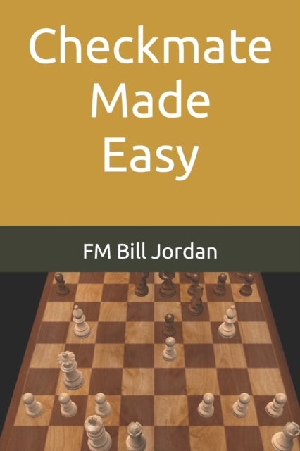 Bilde av Checkmate Made Easy Av Fm Bill Jordan
