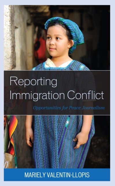 Reporting Immigration Conflict - Opportunities for Peace Journalism
