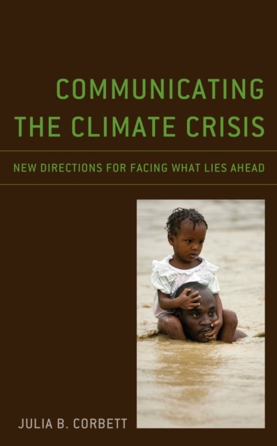Bilde av Communicating The Climate Crisis Av Julia B. Corbett
