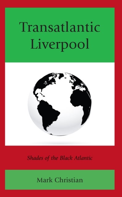 Transatlantic Liverpool - Shades of the Black Atlantic