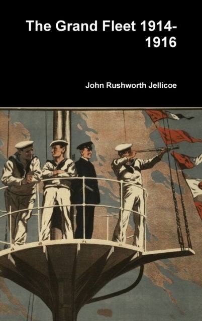 Bilde av The Grand Fleet 1914-1916 Av John Rushworth Jellicoe