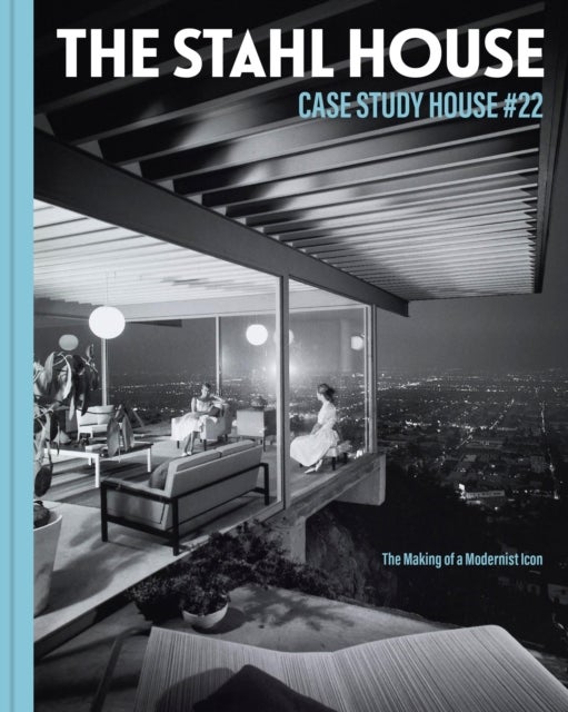 Bilde av The Stahl House: Case Study House #22 Av Bruce Stahl, Shari Stahl Gronwald