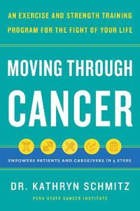 Bilde av Moving Through Cancer Av Dr. Kathryn Schmitz
