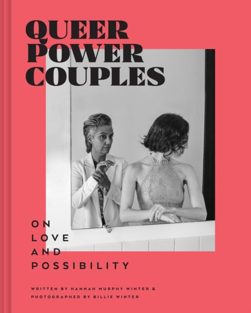 Queer Power Couples - On Love and Possibility