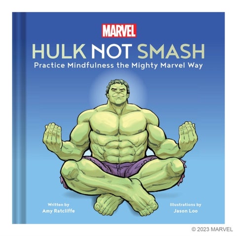 Marvel Hulk Not Smash - Practice Mindfulness the Mighty Marvel Way