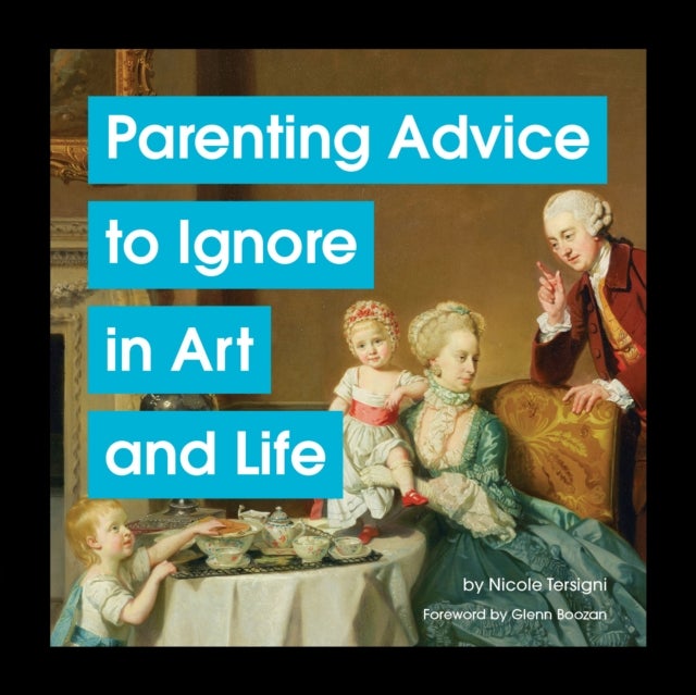 Bilde av Parenting Advice To Ignore In Art And Life Av Nicole Tersigni