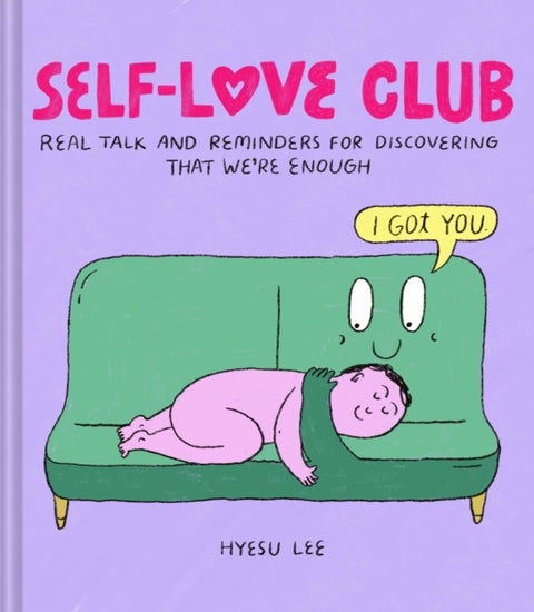 Self-Love Club - Real Talk and Reminders for Discovering that We're Enough