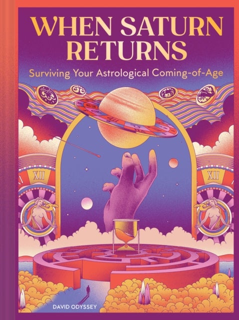 When Saturn Returns - Surviving Your Astrological Coming-of-Age