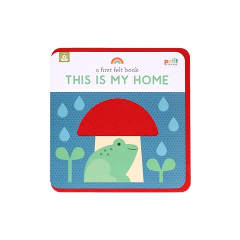 A First Felt Book: This Is My Home - A Petit Felt Book