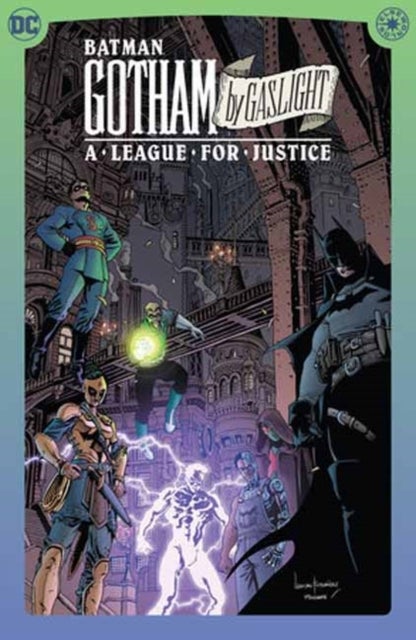 Batman: Gotham by Gaslight: A League for Justice