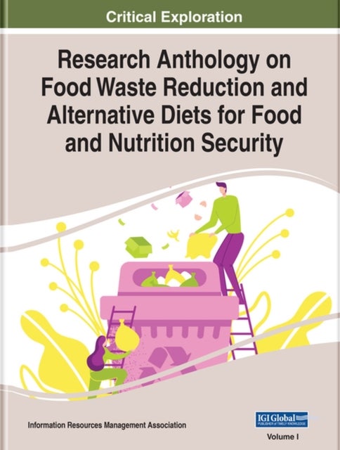 Bilde av Research Anthology On Food Waste Reduction And Alternative Diets For Food And Nutrition Security